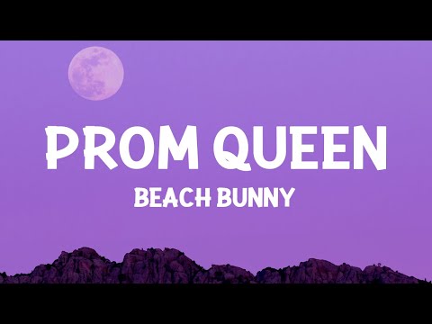 Beach Bunny - Prom Queen (Lyrics)