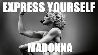 Madonna - Express Yourself (Lyrics)
