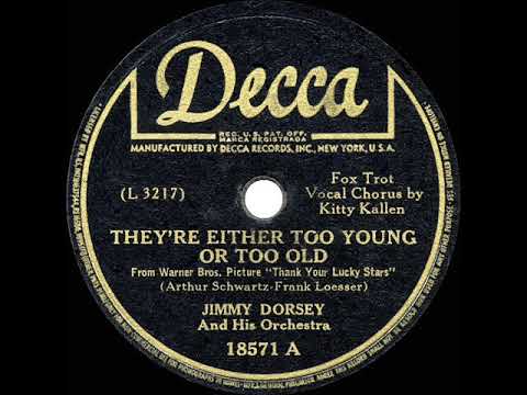 1944 HITS ARCHIVE: They’re Either Too Young Or Too Old - Jimmy Dorsey (Kitty Kallen, vocal)