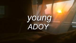 Young - ADOY / LYRICS (ENG/ESP) HD