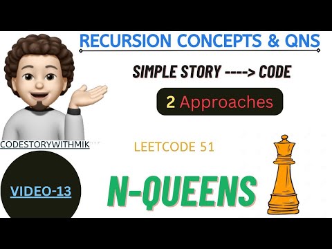 N-Queens | 2 Approaches | Super Detailed | Magic Of Recursion | Recursion Concepts And Questions