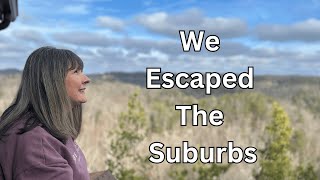 We Escaped the Suburbs!!!