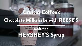 Hershey — Cruisin Coffee’s Chocolate Milkshake with REESE’S Peanut Butter Cups
