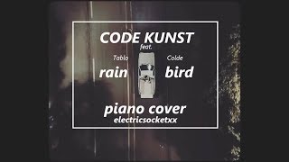 Code Kunst - rain bird (feat. Tablo & Colde) piano cover by electricsocketxx