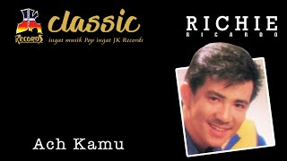 Download lagu Richie Ricardo - Ach Kamu mp3