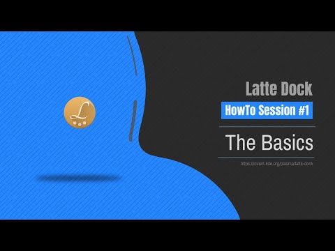 Latte Dock HowTo Session #1 | The Basics