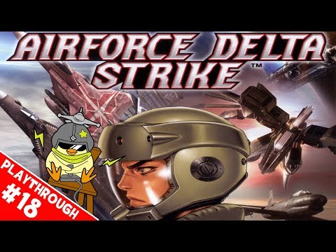 Airforce Delta Strike - Blind Playthrough - Mission 18