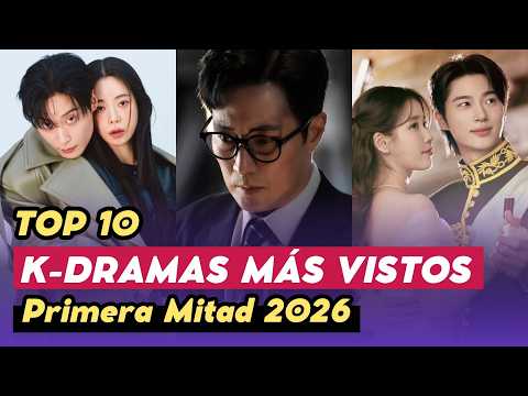TOP 10 K-Dramas Más Vistos Primera Mitad del 2026 | Series Coreanas con Mayor Rating 2026 🎬🔥