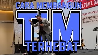 CARA MEMBANGUN TIM TERHEBAT