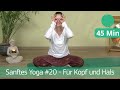 Sanftes Yoga 20 45 Minuten Für Kopf Und Hals Ideal Auch Für Senioren Anfänger