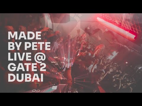 Made By Pete LIVE @ Gate 2, Dubai (18.05.2024)