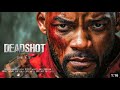 DEADSHOT — Official AI Trailer 2024   Will Smith Action Movie