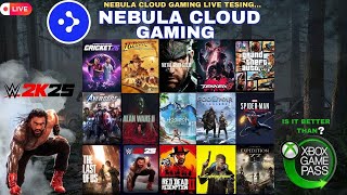 Nebula Cloud Gaming Live 😍SEKIRO, WWE 2k25, RDR2, RE4 Remake, GOW  //  Better than xbox cloud ?