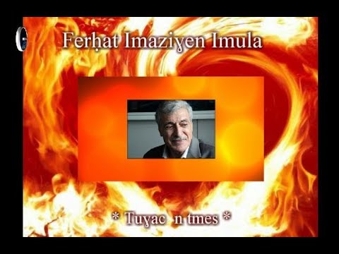 Ferḥat Imaziɣen Imula  ~Tuɣac n tmes ~