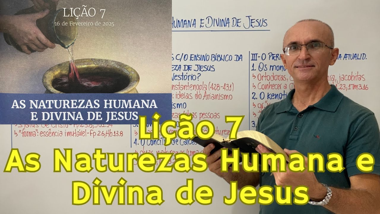 EBD Lição 7 As Naturezas Humana e Divina de Jesus Resumo de Aula