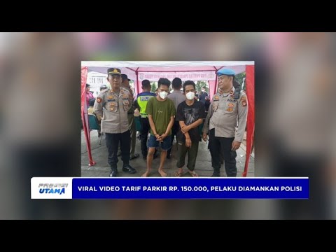 VIRAL VIDEO TARIF PARKIR RP 150 000, PELAKU DIAMANKAN POLISI