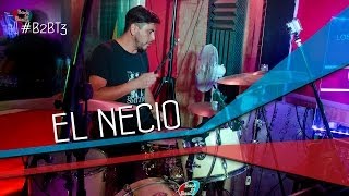 Los Bunkers - El Necio || Back to Basics