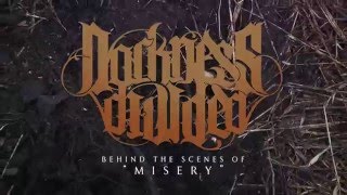 Behind The Scenes of: Darkness Divided "Misery" Music Video