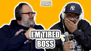 I'm Tired Boss