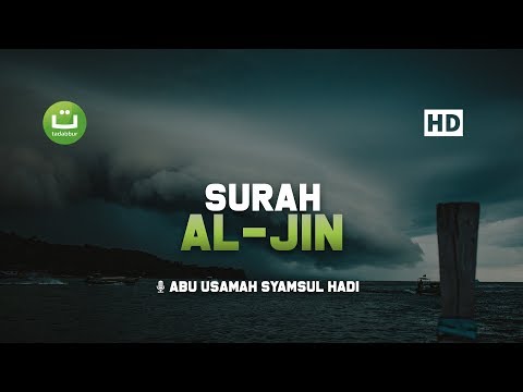 Surat Al-Jin سورة الجن Abu Usamah Syamsul Hadi