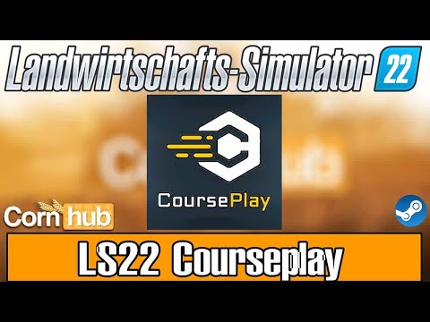LS22 Mods - LS22 Courseplay - LS22 Modvorstellung