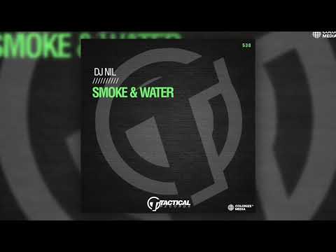 DJ Nil - Smoke & Water