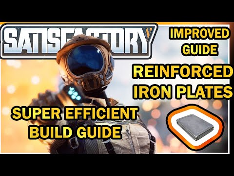 The Efficiency Build Guide Reinforced Iron Plates [Satisfactory Game]