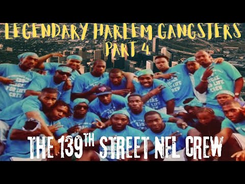New York City's DEADLIEST GANG: Harlem's 139th Street NFL CREW Part 4