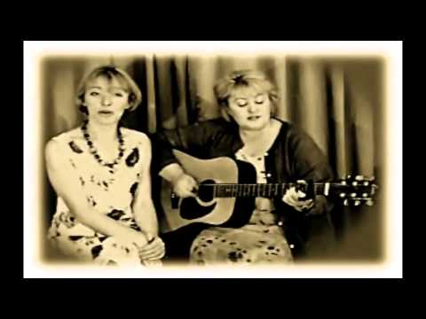 "Cam Ye O'er Frae France" The Holohan Sisters