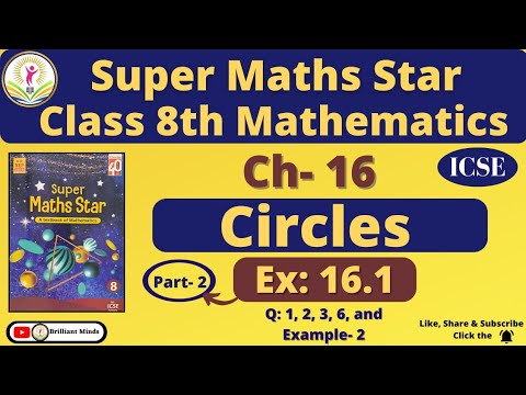 Ch- 16 Circles | Class 8th ICSE | Super Maths Star | Ex: 16.1 Ques: 1, 2, 3, 6 and Example: 2