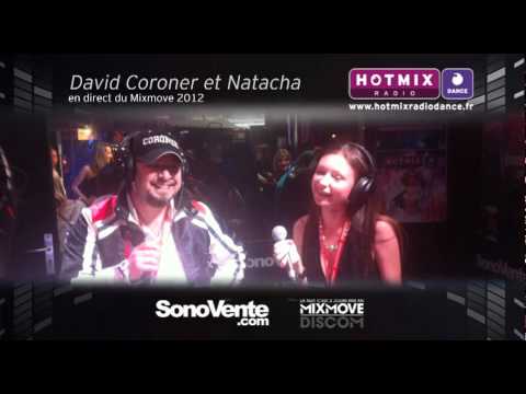 DAVID CORONER et NATACHA en interview sur www.hotmixradio.fr au Mixmove 2012
