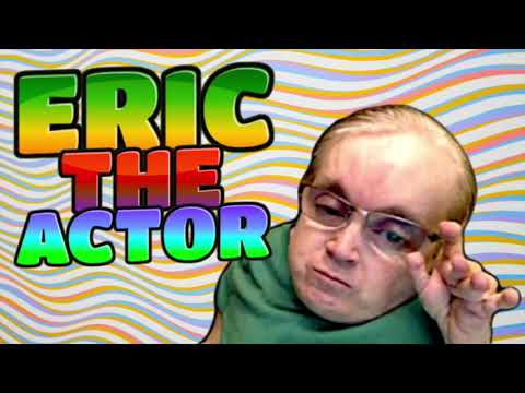 Eric the Actor | Eric the Midget 2