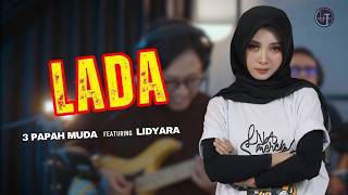 Download lagu Lada - 3 Pemuda Berbahaya | 3 Papah Muda feat Lidyara (Cover Versi Kenyed) mp3