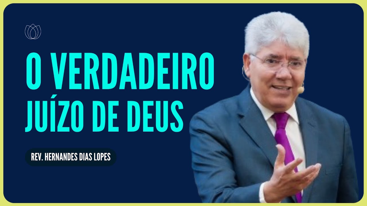 O ESTADO, O MAL E O JUÍZO DE DEUS | Rev. Hernandes Dias Lopes | IPP