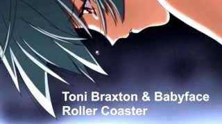 Toni Braxton & Babyface -  Roller Coaster Lyrics