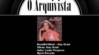 Beautiful Music - Amy Grant