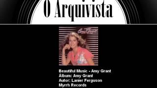 Beautiful Music - Amy Grant