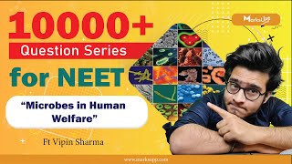 10000+ Questions Series for NEET | Microbes in Human Welfare | NCERT Based Questions #NEET_Biology