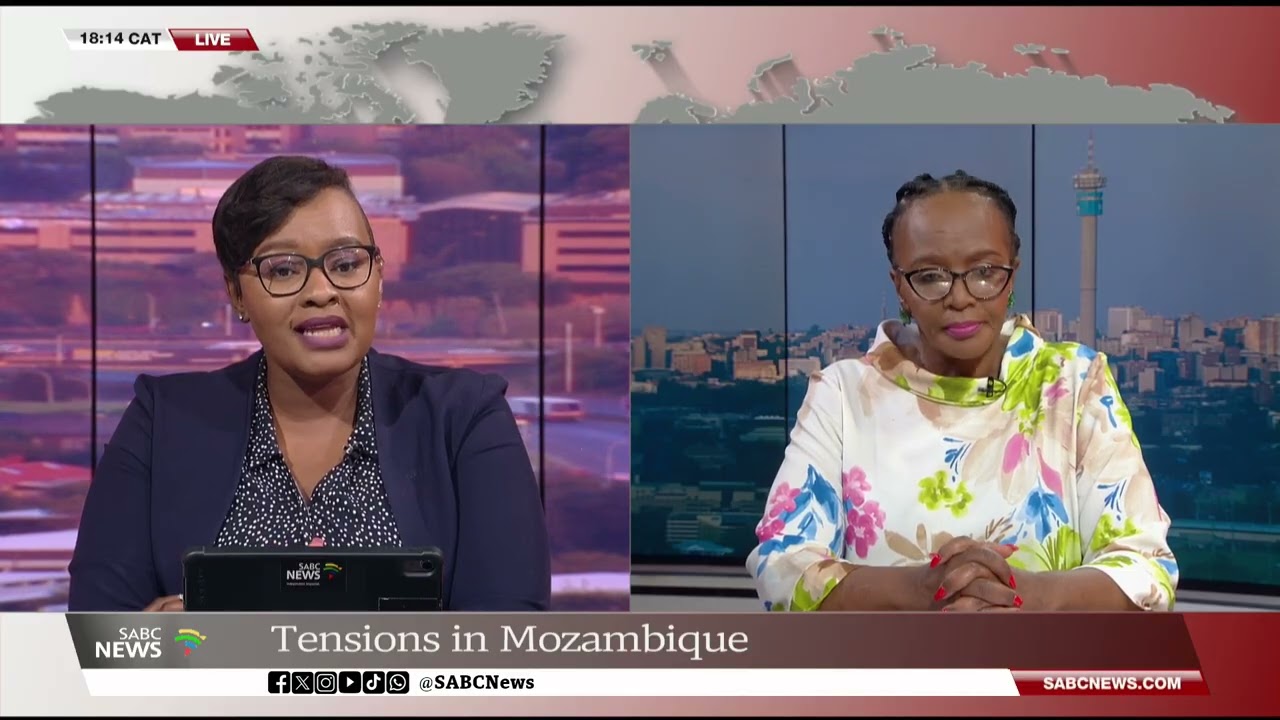 Tensions in Mozambique | SADC under scrutiny again - Sophie Mokoena weighs in