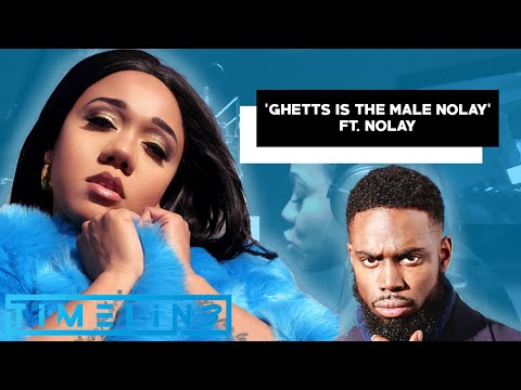 Nolay says Ghetts is the MALE VERSION of...Nolay! + Opens up on Lady Leshurr beef | Timelin3 S2 Ep.3