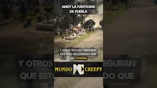 La Pequeña Andy [7 Casos PARANORMALES en México]