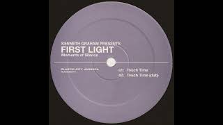 Kenneth Graham Presents First Light - Touch Time [PLACUS024-6]