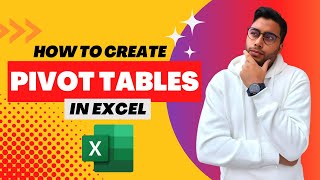 How to create Pivot Tables in Excel