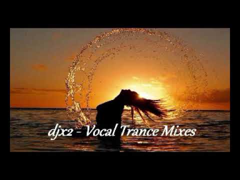 djx2 - Vocal Trance Mix Part 11