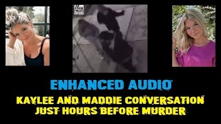 Idaho Quadruple Murder Quick Analysis Kaylee and Maddie Conversation - Enhanced Audio