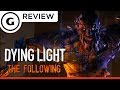 Dying Light: The Following - Review