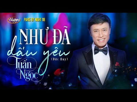 PBN 118 | Tuấn Ngọc - Như Đã Dấu Yêu