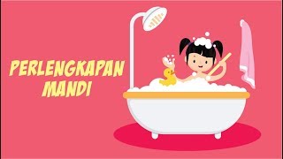 Belajar Mengenal Nama-nama Perlengkapan Mandi Bagian 1 | Bunbun Learning Toiletries
