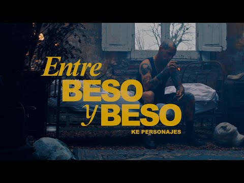 Ke Personajes / Entre Beso y Beso ( Video Oficial )