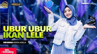 Download lagu UBUR UBUR IKAN LELE - Difarina Indra Adella - OM ADELLA mp3 Download lagu UBUR UBUR IKAN LELE - Difarina Indra Adella - OM ADELLA mp3